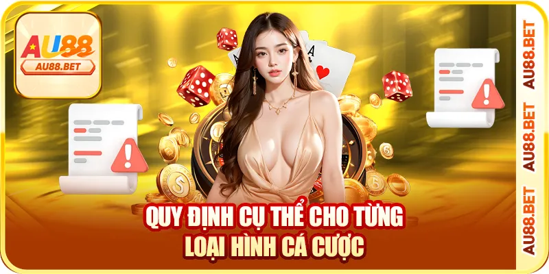 Quy định cụ thể cho từng loại hình cá cược